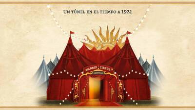 Цирк в стиле 1921 года прибудет в Мадрид на это Рождество - espanarusa.com - Мадрид - Madrid