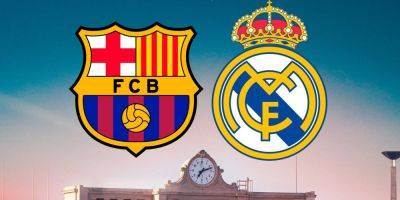 Вільям Бернс - Барселона — Реал: где и когда смотреть главный матч европейского футбола - nv.ua - Украина - місто Мадрид